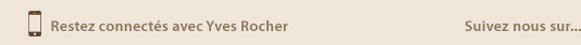 restez connectés avec Yves Rocher